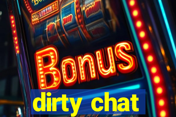 dirty chat